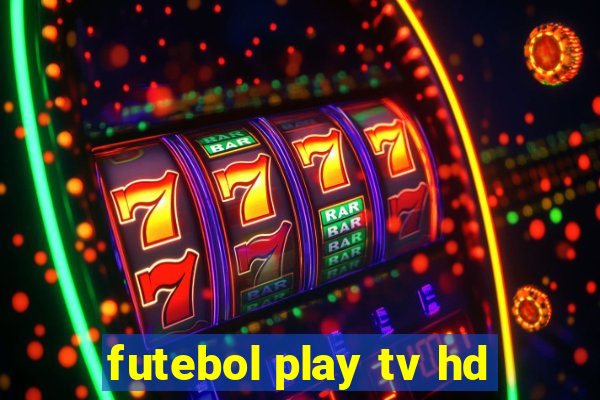 futebol play tv hd